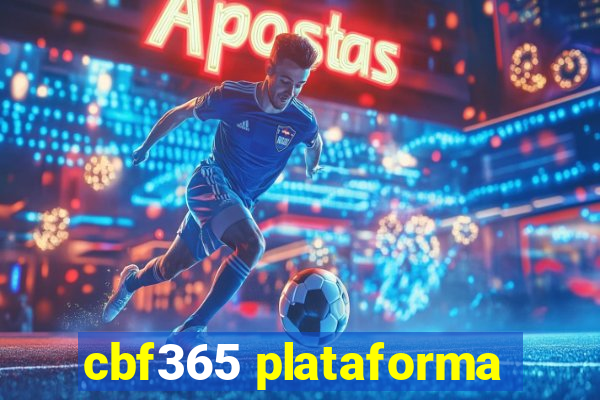 cbf365 plataforma